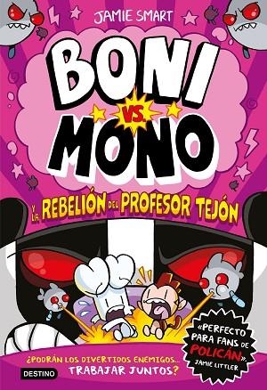 BONI VS MONO 05 Y LA REBELION DEL PROFESOR TEJON | 9788408303978 | JAMIE SMART