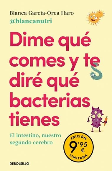 Dime que comes y te dire que bacterias tienes | 9788466376662 | Blanca GarciaOrea Haro