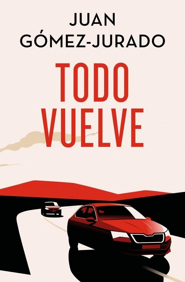 Todo arde 02 Todo vuelve | 9788466682428 | Juan GomezJurado