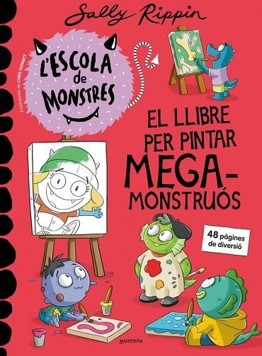 L'Escola de Monstres El llibre per pintar megamonstruos | 9791387598273 | Sally Rippin