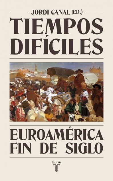 Tiempos dificiles | 9788430627929 | Jordi Canal