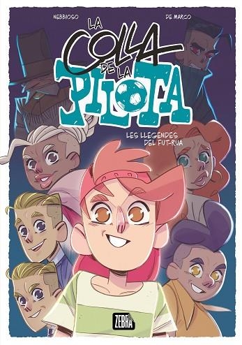 LA COLLA DE LA PILOTA 02 LES LLEGENDES DEL FUT-RUA | 9788410302341 | ENRICO NEBBIOSO & DE MARCO