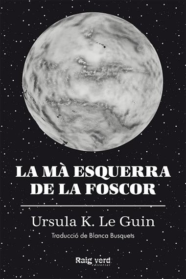 LA MA ESQUERRA DE LA FOSCOR | 9788419206671 | URSULA K. LE GUIN