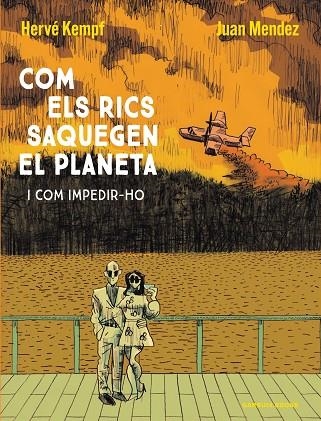 COM ELS RICS SAQUEGEN EL PLANETA | 9788419393609 | HERVE KEMPF & JUAN MENDEZ