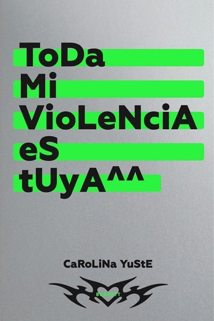 TODA MI VIOLENCIA ES TUYA | 9788418690600 | CAROLINA YUSTE