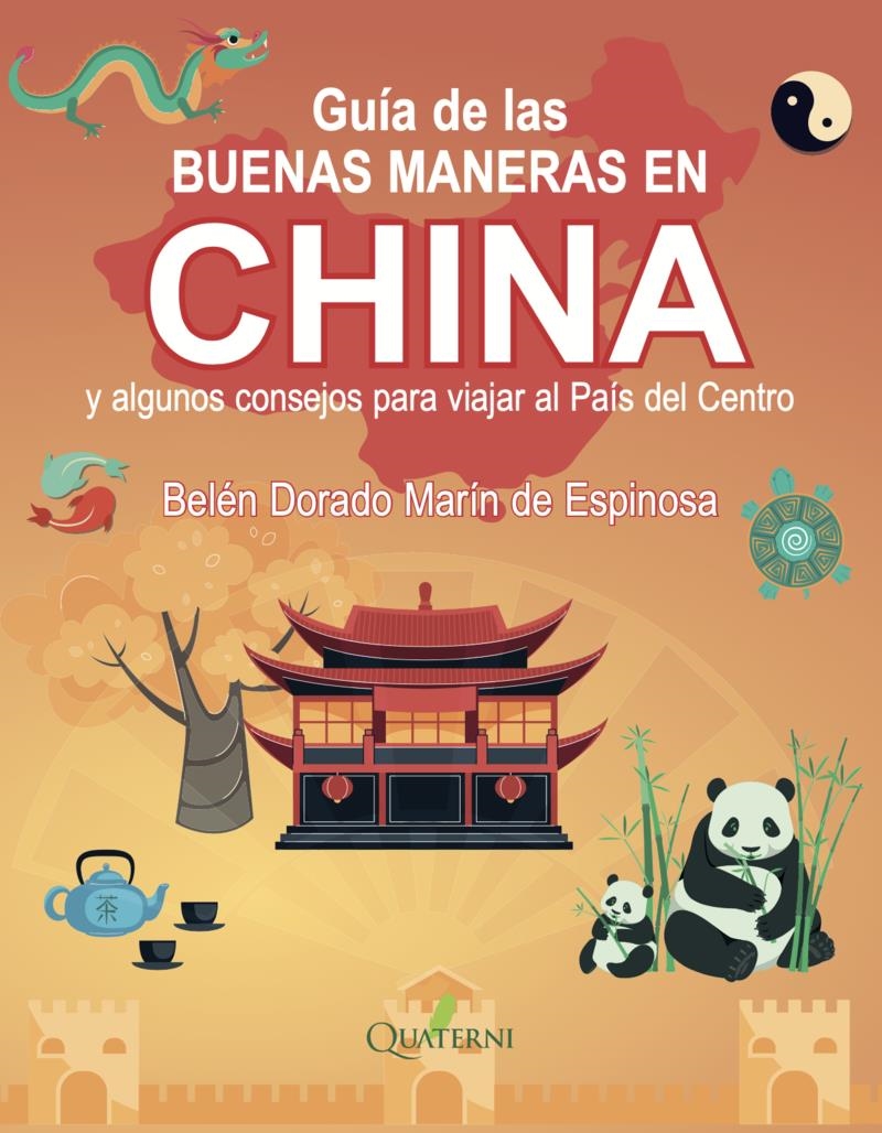 GUIA DE LAS BUENAS MANERAS EN CHINA | 9788412972221 | BELEN DORADO MARIN DE ESPINOSA