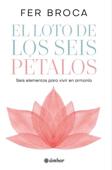 EL LOTO DE LOS SEIS PETALOS | 9788412899818 | FER BROCA