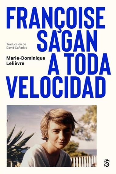 Françoise Sagan a toda velocidad | 9788412447071 | Marie-Dominique Lelievre