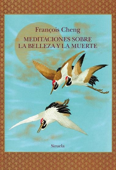 Meditaciones sobre la belleza y la muerte | 9788410415768 | François Cheng
