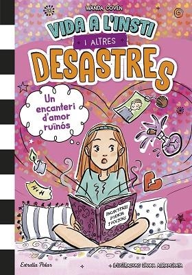 VIDA A L'INSTI I ALTRES DESASTRES 02 UN ENCANTERI D'AMOR RUINOS | 9791387782122 | WANDA COVEN