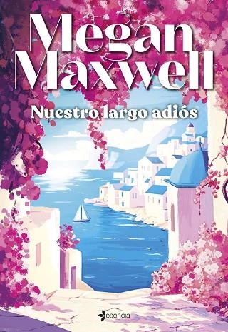 NUESTRO LARGO ADIOS | 9788408305835 | MEGAN MAXWELL