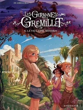 LES GERMANES GREMILLET 06 LA VIL·LA DELS DESITJOS | 9788467976915 | GIOVANNI DI GREGORIO & ALESSANDRO  BARBUCCI