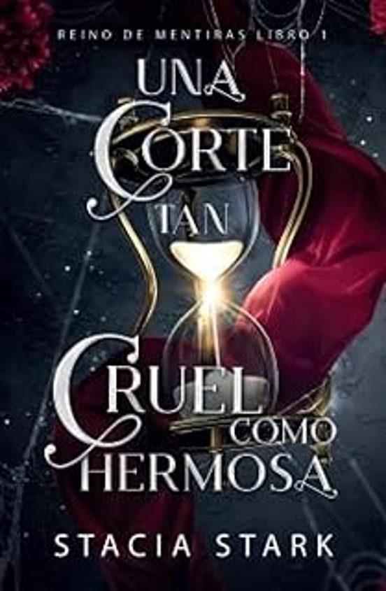 Reino de mentiras 01 Una Corte tan cruel como hermosa | 9788410348035 | Stacia Stark