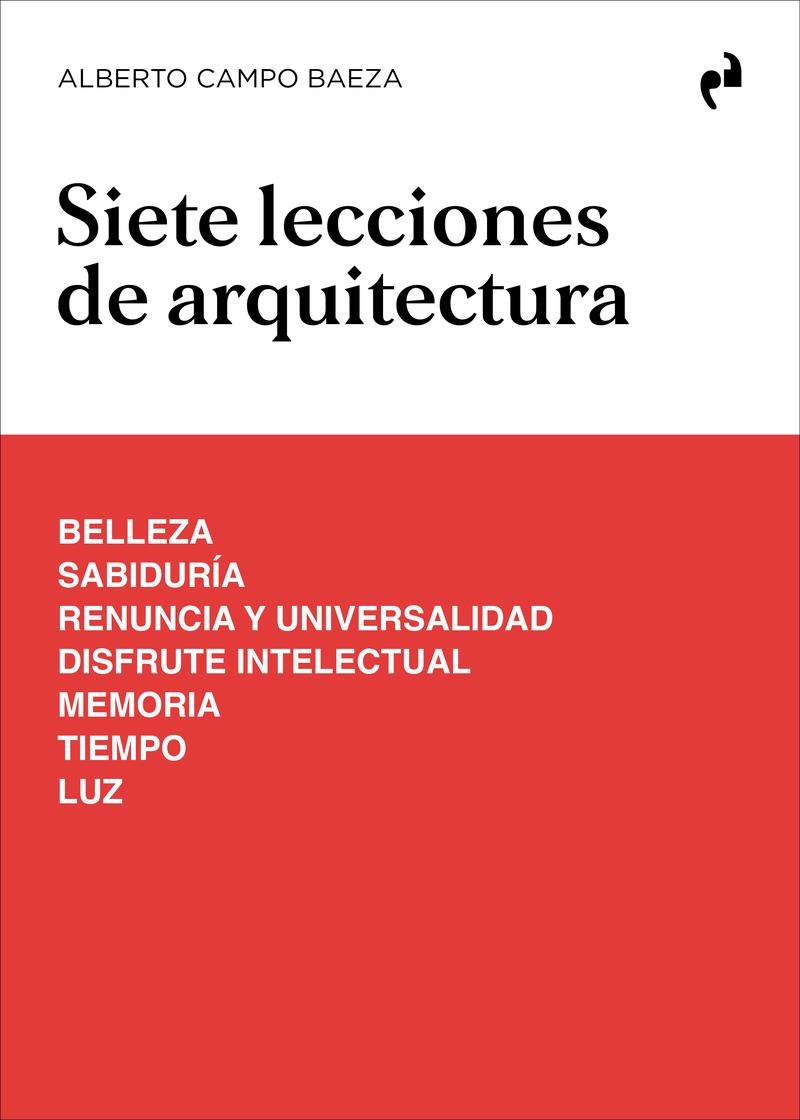 SIETE LECCIONES DE ARQUITECTURA | 9788410065956 | ALBERTO CAMPO BAEZA