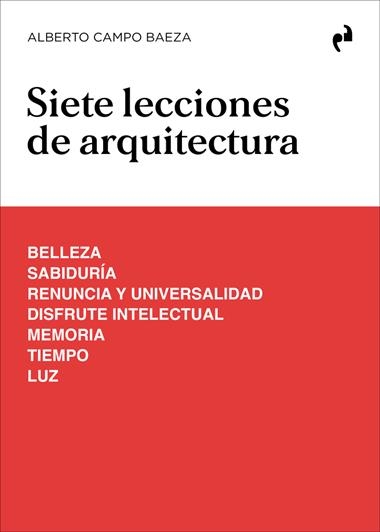 SIETE LECCIONES DE ARQUITECTURA | 9788410065956 | ALBERTO CAMPO BAEZA