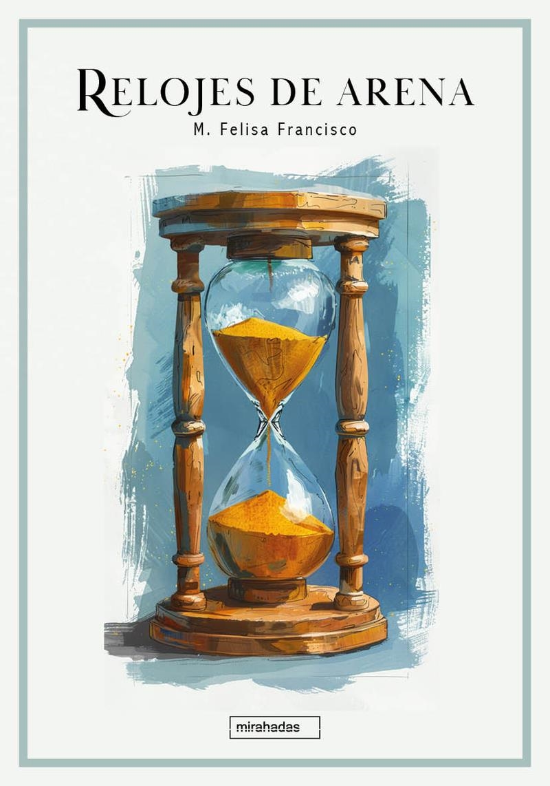 Relojes de arena | 9788418017827 | M. FELISA FRANCISCO