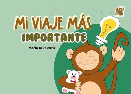 Mi viaje más importante | 9791387821067 | MARIA RUIZ ORTIZ