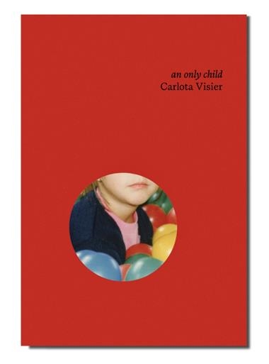 An only child | 9788409737802 | CARLOTA VISIER