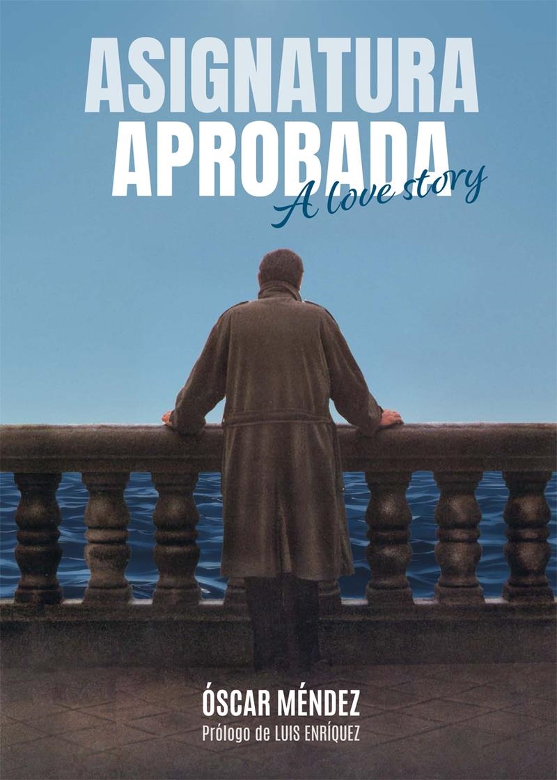 ASIGNATURA APROBADA A LOVE STORY | 9788410247352 | OSCAR MENDEZ