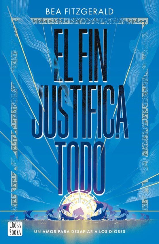 El fin justifica todo | 9788408304203 | Bea Fitzgerald