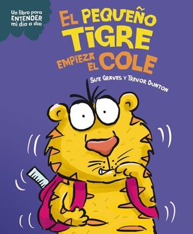 El pequeño tigre empieza el cole | 9788408295792 | Sue Graves
