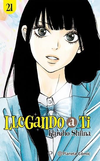 Llegando a ti 21 | 9788411619462 | Karuho Shiina