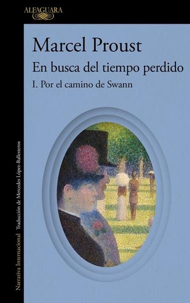 EN BUSCA DEL TIEMPO PERDIDO 01 POR EL CAMINO DE SWANN | 9788420479224 | MARCEL PROUST