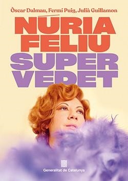 NURIA FELIU SUPERVEDET | 9788410144668 | OSCAR DALMAU & FERMI PUIG & JULIA GUILLAMON