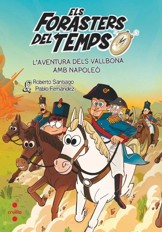 ELS FORASTERS DEL TEMPS 20 L'AVENTURA DELS VALLBONA AMB NAPOLEO | 9788466159227 | ROBERTO SANTIAGO