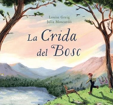LA CRIDA DEL BOSC | 9788426149398 | LOUISE GREIG & JULIA MOSCARDO