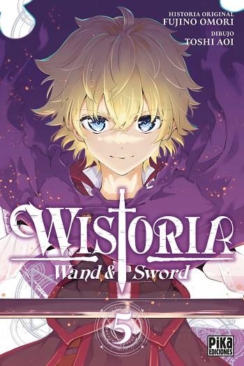 WISTORIA WAND & SWORD 05 | 9782811699079 | OMORI FUJINO