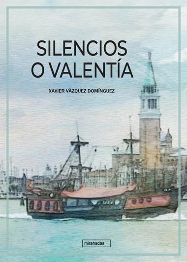 Silencios o Valentia | 9788418911972 | XAVIER VAZQUEZ DOMINGUEZ