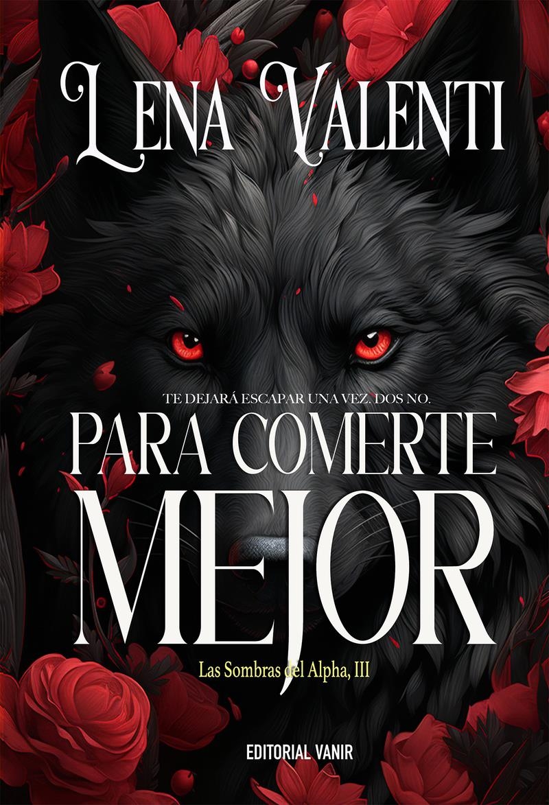 LAS SOMBRAS DE ALPHA 03 PARA COMERTE MEJOR | 9791387544171 | LENA VALENTI