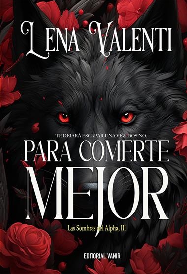 LAS SOMBRAS DE ALPHA 03 PARA COMERTE MEJOR | 9791387544171 | LENA VALENTI