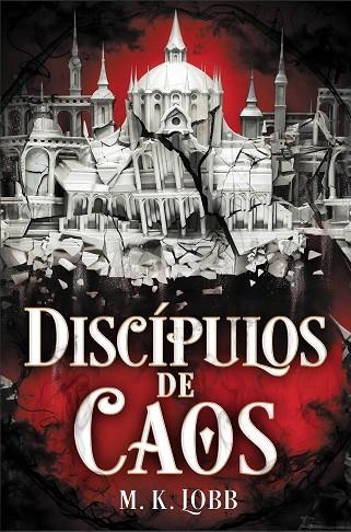 Siete santos sin rostro 02 Discipulos de Caos | 9788419266637 | M. K. LOBB