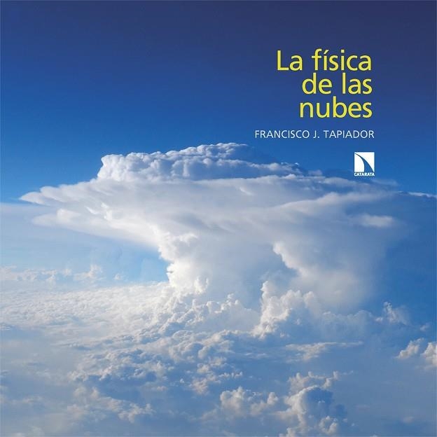 La fisica de las nubes | 9788410673724 | FRANCISCO J. TAPIADOR