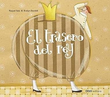 EL TRASERO DEL REY | 9788498717563 | RAQUEL SAIZ ABAD