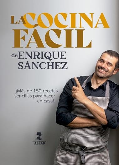 LA COCINA FACIL DE ENRIQUE SANCHEZ | 9788410286290 | ENRIQUE SANCHEZ GUTIERREZ