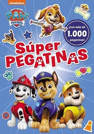 Super pegatinas Hora de Jugar Con mas de 1000 pegatinas Paw Patrol & Patrulla Canina. Actividades | 9788448870805 | Nickelodeon