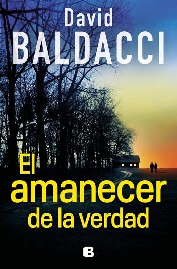 Atlee Pine 03 El amanecer de la verdad | 9788466680882 | David Baldacci