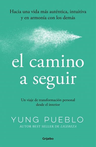 El camino a seguir | 9788425370724 | Yung Pueblo