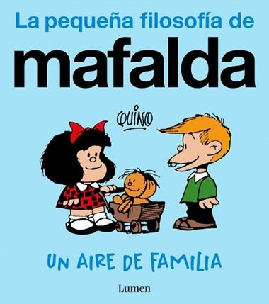La pequeña filosofia de Mafalda Un aire de familia | 9788426432995 | Quino