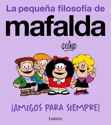 La pequeña filosofia de Mafalda Amigos para siempre | 9788426433008 | Quino