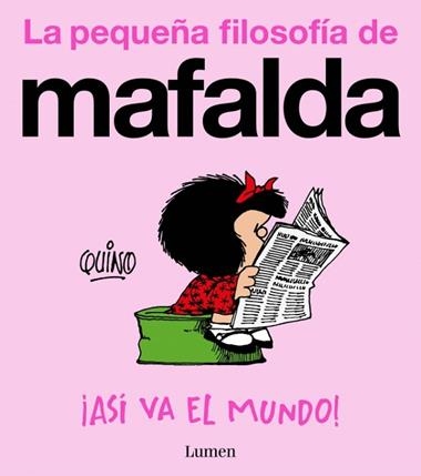 La pequeña filosofia de Mafalda Asi va el mundo | 9788426433060 | Quino