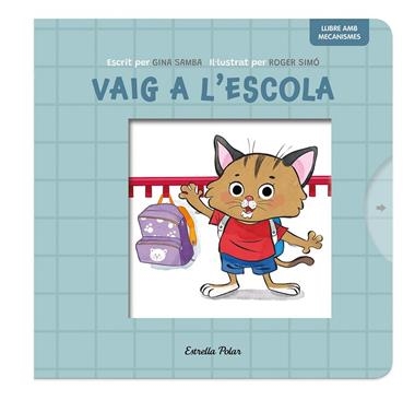 VAIG A L'ESCOLA LLIBRE AMB MECANISMES | 9788413899701 | GINA & ROGER SIMO