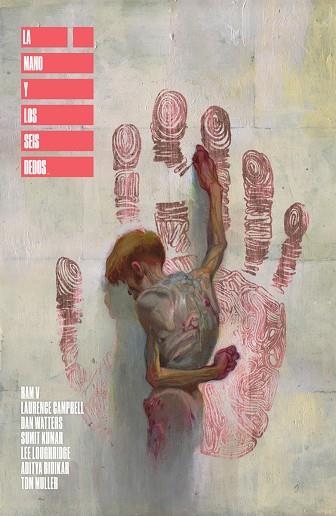 LA MANO Y LOS SEIS DEDOS | 9788467977561 | RAM V & DAN WATTERS & LAURENCE CAMPBELL & LEE LOUGHRIDGE & SUMIT KUMAR