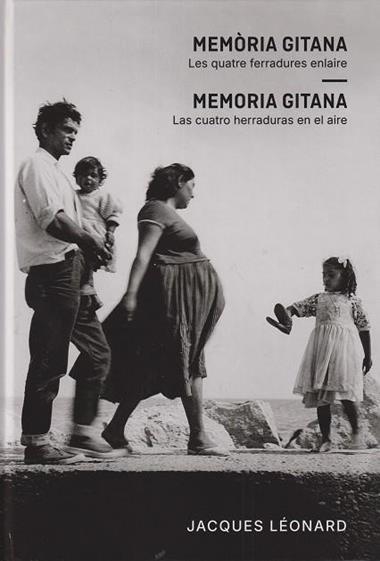 MEMORIA GITANA LES QUATRE FERRADURES ENLAIRE | 9788409668984 | JACQUES LEONARD