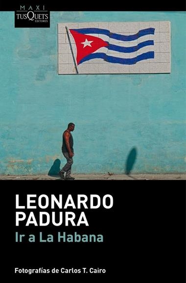 Ir a La Habana | 9788411076692 | Leonardo Padura
