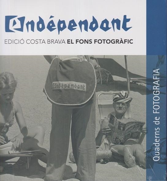 L'INDEPENDANT EDICIO COSTA BRAVA EL FONS FOTOGRAFIC | 9788418734502 | VVAA