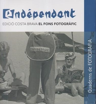L'INDEPENDANT EDICIO COSTA BRAVA EL FONS FOTOGRAFIC | 9788418734502 | VVAA
